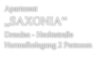 Apartment  „SAXONIA“ Dresden - HechtstraßeNormalbelegung 2 Personen